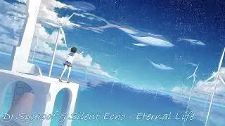 DJ Spyroof & Silent Echo - Eternal Life