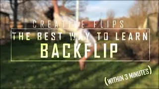 THE BEST WAY TO LEARN BACKFLIP (WITHIN 3 MINUTES)