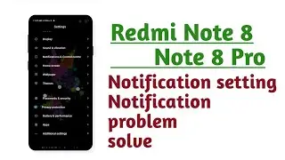 Redmi Note 8 , Note 8 Pro , Notification setting Notification problem How to fix