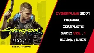 Cyberpunk 2077 Original Complete Radio Vol 1 Soundtrack