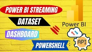 Power BI Streaming Dataset and Dashboard 