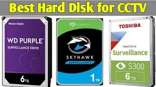 How to Choose the Best Hard Drive for DVRs and NVRs | Hard Disk for CCTV cameras