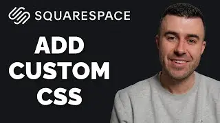 How to Add Custom CSS to Squarespace Website