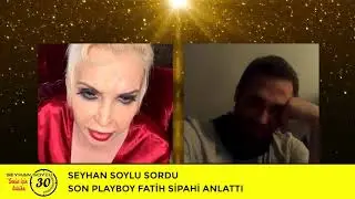 SEYHAN SOYLU MEDYANIN PEŞİNE DÜŞTÜĞÜ FATİH SİPAHİ’Yİ CANLI YAYINA ALDI