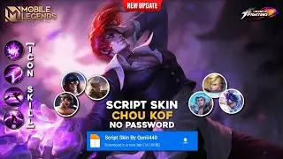 UPDATE Script Chou KoF No Password | Patch Terbaru | Full Effect & Voice - Mobile Legend