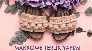 Makrome Terlik Yapımı