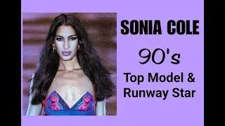 Sonia Cole ⭐ 80's/90's Top Fierce Catwalk Model ❤️