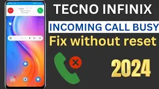 All Infinix Techno Incoming Call Always Busy Problem fix 2024 without Reset