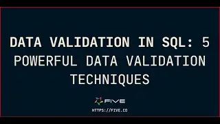 Data Validation In SQL: 5 Powerful Data Validation Techniques