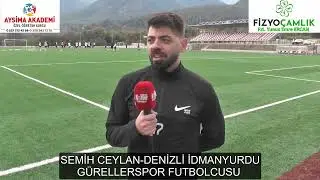 SEMİH CEYLAN DENİZLİ İDMANYURDU FUTBOLCUSU