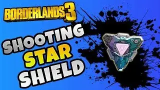 Borderlands 3 Legendary Shooting Star Shield | Borderlands 3 Legendary Weapons Guide