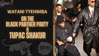 "The Black Panther Party & Tupac Shakur" w/ Watani Tyehimba