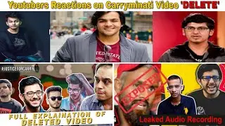 Youtubers Reaction on Carryminati Video Delete and Real Reason | Aamir Siddiqui Audio leaked