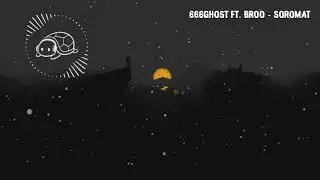 666GHOST ft. Broo - Soromat [BASS BOOSTED]