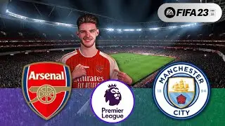 FIFA 23 - Arsenal vs  Manchester City - Havertz, Declan Rice | Premier League 2024 | PC Gameplay