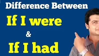if I Had vs if I were | Conditional Sentences | Easy Way to Learn English Grammar By Taukir Part 26.