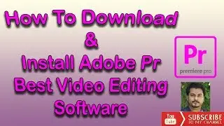 How To Download And Install Adobe Premiere Pro CS6