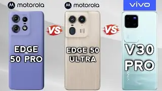 Motorola Edge 50 Pro Vs Motorola Edge 50 Ultra Vs Vivo V30 Pro⚡️| Complete Spec's Comparison🔥.