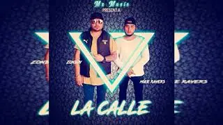 Zon Boy - La Calle (Audio) (feat. Mike Rayers)