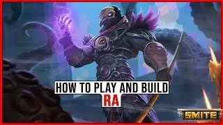 The BASICS on How to Play and BUILD Ra in Smite!