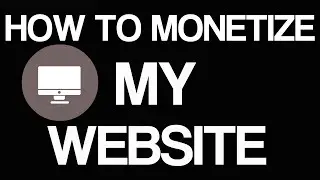 How to monetize my website