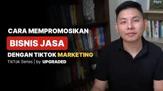 Cara MEMPROMOSIKAN BISNIS Jasa dengan Tiktok Marketing