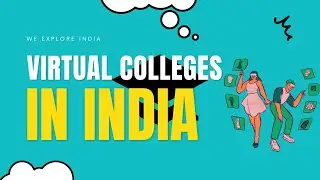 Virtual colleges in India | Online colleges | WE Explore India