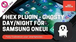 Ghosty Day/Night Hex Plugin Theme for Samsung OneUI | Fully Customize Android Smartphones 2021
