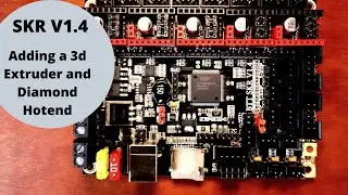 SKR 1.4 - Adding a 3d Extruder Stepper for a Diamond PrintHead