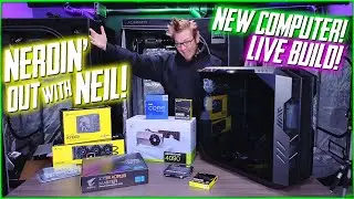Nerdin' Out With Neil! Editing PC Build LIVE!