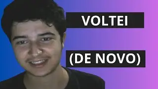 OLHA SÓ QUEM VOLTOU