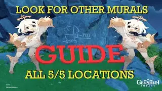 ALL 5  MURAL LOCATIONS - Genshin Impact Look For Other Murals Quest