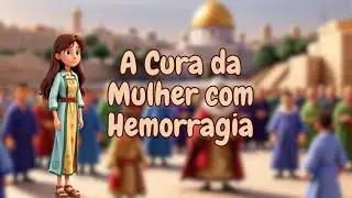 História bíblica infantil: A mulher do fluxo de sangue