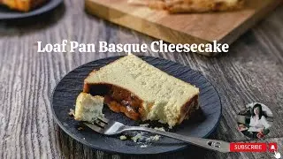 Easy Loaf Pan Basque Cheesecake| Burnt Cheesecake Recipe
