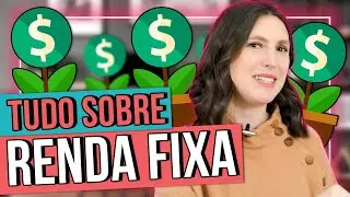 RENDA FIXA: o guia DEFINITIVO (além do Tesouro Direto, CDB, LCI e debêntures)