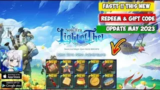 Light of Thel New Era Gameplay & update Redeem Codes &  Gift Codes Update19 May 2023