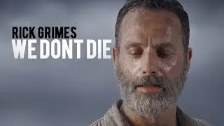 Rick Grimes || We Don't Die