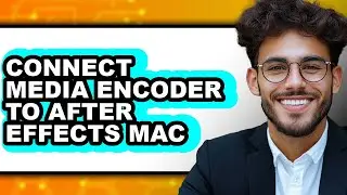 How to Connect Media Encoder to After Effects Mac (easy Method)