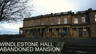 WINDLESTONE HALL: ABANDONED MANSION