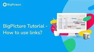BigPicture Tutorial - How to use links?