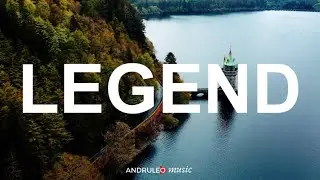 Legend - AndruLeo Music | Background Music For Video | Cinematic Music
