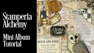 Stamperia Alchemy - Mini Album/Journal Free Tutorial - Part 2