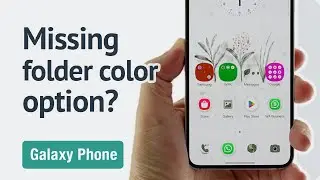 Why the folder color option is missing on my Galaxy phone?