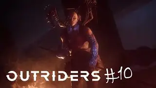 OUTRIDERS - Орлиные пики (дополнительные задания) #10