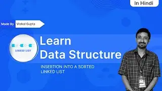 INSERTION INTO A SORTED LINKED LIST | DSA | Vishal Gupta