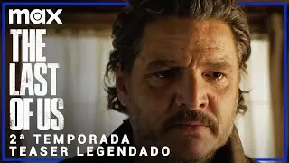 The Last of Us • Teaser 2ª Temporada (legendado)