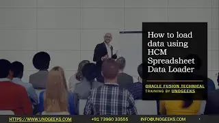 Oracle Fusion Technical Training | Oracle Fusion Technical Tutorials | HCM Spreadsheet Data Loader
