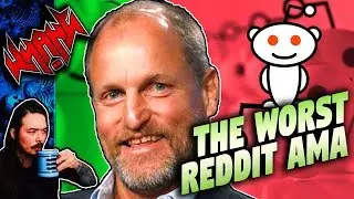 Woody Harrelson: The Worst Reddit AMA Ever! - Tales From the Internet