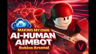 Roblox Arsenal - ATTEMPTING TO MAKE MY OWN HUMAN AI 