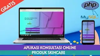 Review Source Code Aplikasi Konsultasi Online Produk Skincare Berbasis Web Gratis